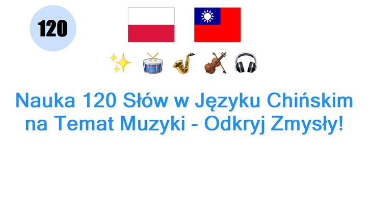 Nauka 120 Słów w Języku Chińskim na Temat Muzyki - Odkryj Zmysły!